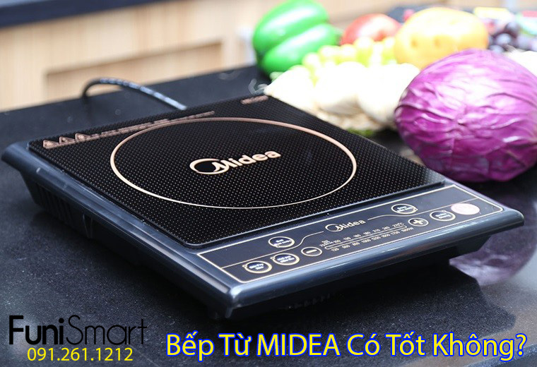 Bếp từ Midea có tốt không Bếp từ Midea có tốt không